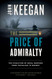 The Price of Admiralty: The Evolution of Naval Warfare from Trafalgar