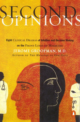 Second Opinions: Eight Clinical Dramas of Decision Making on the