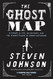 The Ghost Map: A Street an Epidemic and the Hidden Power of Urban