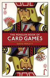 The Penguin Book of Card Games: Everything You Need to Know to Play