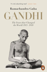 Gandhi 1914-1948: The Years That Changed the World