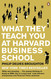 What They Teach You at Harvard Business School: My Two Years Inside