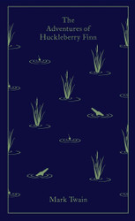 The Adventures of Huckleberry Finn (Penguin Clothbound Classics)