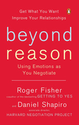 Beyond Reason: Using Emotions as You Negotiate