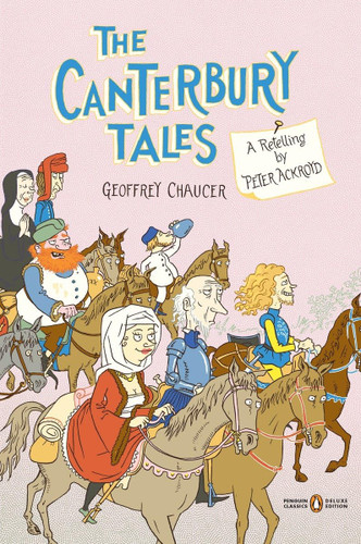 The Canterbury Tales: A Retelling by Peter Ackroyd