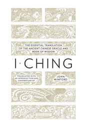 I Ching: The Essential Translation of the Ancient Chinese Oracle and