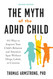 The Myth of the ADHD Child