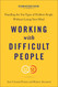 Working with Difficult People Second Revised Edition