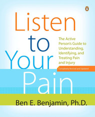 Listen to Your Pain: The Active Person's Guide to Understanding