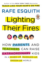 Lighting Their Fires: How Parents and Teachers Can Raise