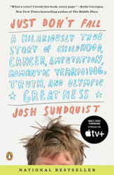 Just Don't Fall: A Hilariously True Story of Childhood Cancer