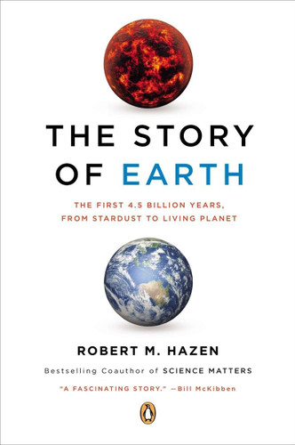The Story of Earth: The First 4.5 Billion Years from Stardust to