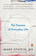 The Trauma of Everyday Life