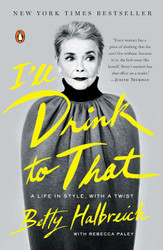 I'll Drink to That: A Life in Style with a Twist