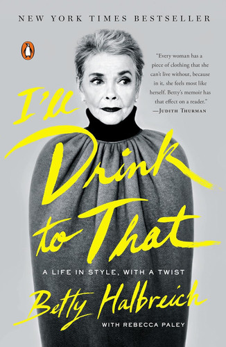 I'll Drink to That: A Life in Style with a Twist
