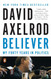 Believer: My Forty Years in Politics