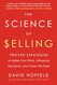 The Science of Selling: Proven Strategies to Make Your Pitch