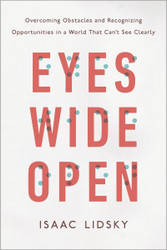 Eyes Wide Open: Overcoming Obstacles and Recognizing Opportunities in