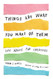 Things Are What You Make of Them: Life Advice for Creatives