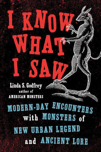 I Know What I Saw: Modern-Day Encounters with Monsters of New Urban