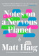 Notes on a Nervous Planet