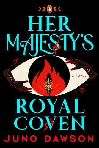 Her Majesty's Royal Coven: A Novel (The HMRC Trilogy)