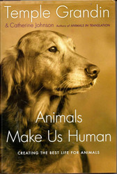 Animals Make Us Human: Creating the Best Life for Animals