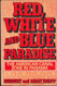 Red white and blue paradise: The American Canal Zone in Panama
