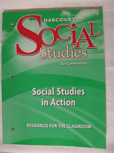 Harcourt Social Studies: Social Studies in Action Grade 3