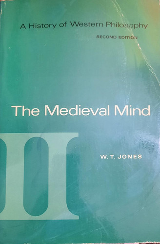 A History of Western Philosophy: The Medieval Mind Volume II