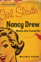 Girl Sleuth: Nancy Drew and the Women Who Created Her