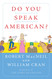 Do You Speak American?