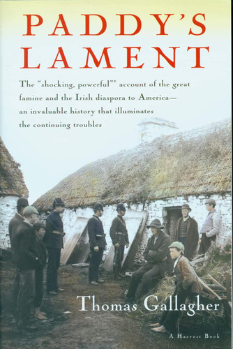 Paddy's Lament Ireland 1846-1847: Prelude to Hatred