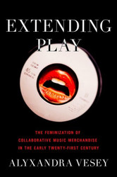 Extending Play: The Feminization of Collaborative Music Merchandise