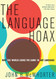 The Language Hoax