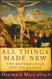 All Things Made New: The Reformation and Its Legacy