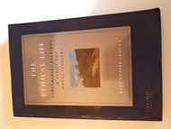 The Ethical Life: Fundamental Readings in Ethics and Contemporary