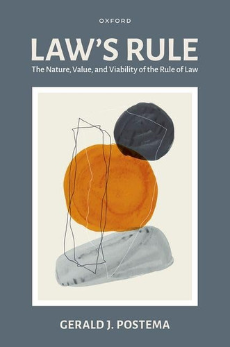 Law's Rule: The Nature Value and Viability of the Rule of Law