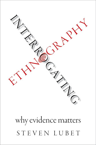 Interrogating Ethnography: Why Evidence Matters Interrogating Ethnography: Why Evidence Matters