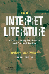 How to Interpret Literature: Critical Theory for Literary and