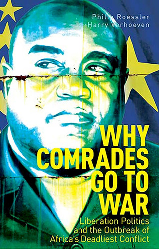 Why Comrades go to War: Liberation Politics and the Outbreak of
