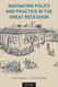 Navigating Policy and Practice in the Great Recession Navigating Policy and Practice in the Great Recession