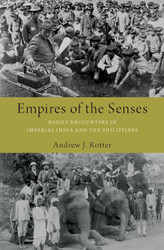 Empires of the Senses: Bodily Encounters in Imperial India and the