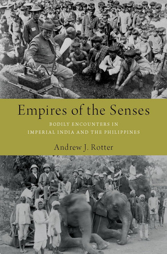 Empires of the Senses: Bodily Encounters in Imperial India and the