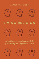 Living Religion: Embodiment Theology and the Possibility of a