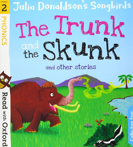 Read with Oxford: Stage 2: Julia Donaldson's Songbirds: The Trunk and
