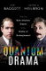 Quantum Drama