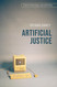 Artificial Justice (Oxford Technology Law and Policy) Artificial Justice (Oxford Technology Law and Policy)