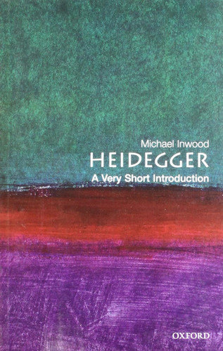 Heidegger: A Very Short Introduction