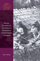 Slavery Surveillance and Genre in Antebellum United States Literature